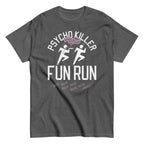 Psycho Killer Fun Run Men's Classic Tee