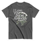 I Love You Most Ardently Men's Classic Tee