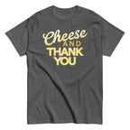 Cheese And Thank You Men's Classic Tee