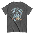 Emotionally Compromised By Fictional Yearning Men's Classic Tee