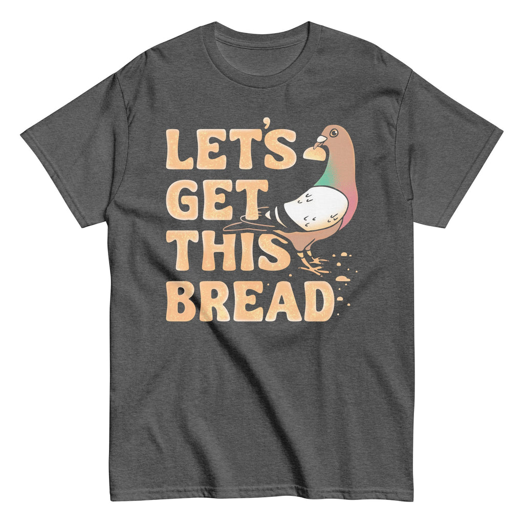 Let's Get This Bread Men's Classic Tee