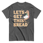 Let's Get This Bread Men's Classic Tee