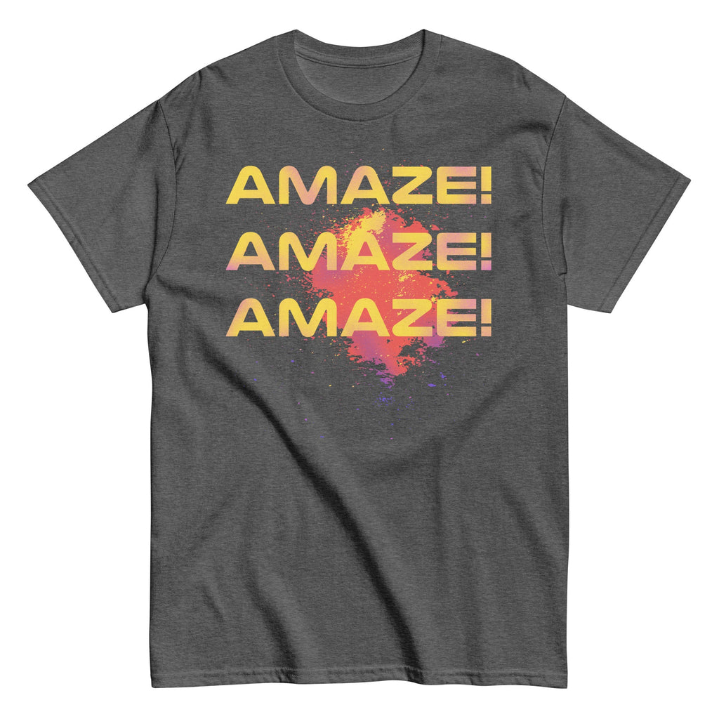 Amaze! Amaze! Amaze! Men's Classic Tee