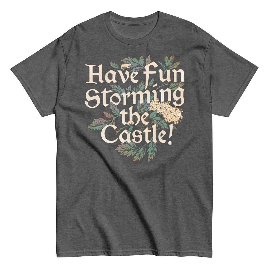 Have Fun Storming The Castle! Men's Classic Tee