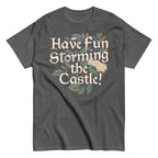 Have Fun Storming The Castle! Men's Classic Tee