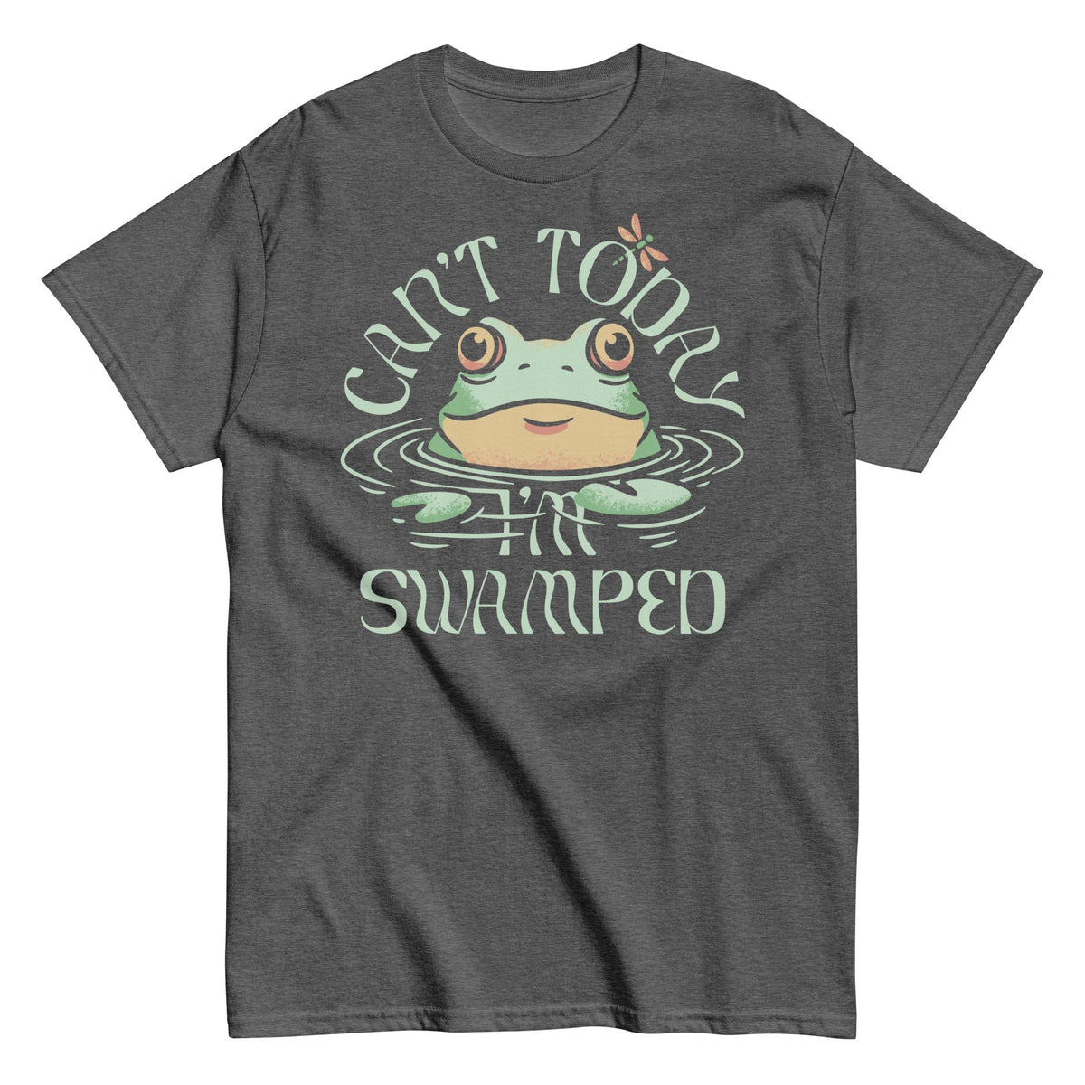 Can't Today I'm Swamped Men's Classic Tee