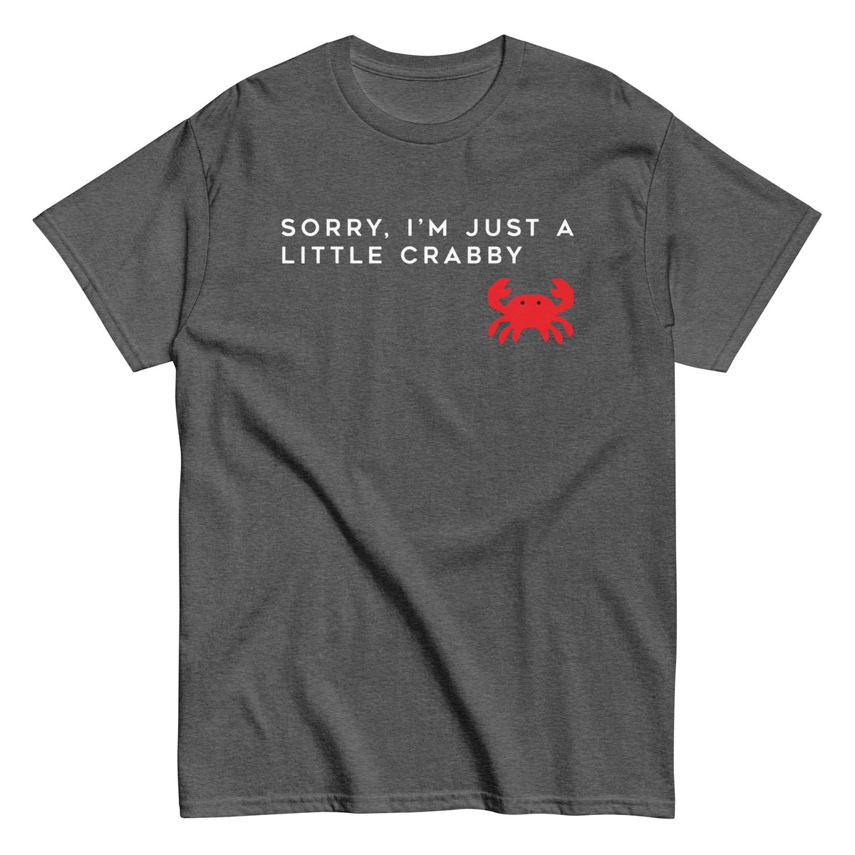Sorry. I'm Just A Little Crabby Men's Classic Tee