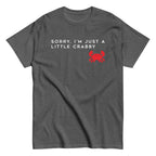 Sorry. I'm Just A Little Crabby Men's Classic Tee