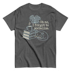 Oh No. I Forgot To Socialize Men's Classic Tee