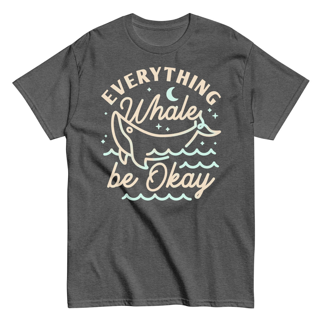 Everything Whale Be Okay Men's Classic Tee