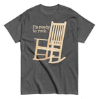 I'm Ready To Rock Men's Classic Tee