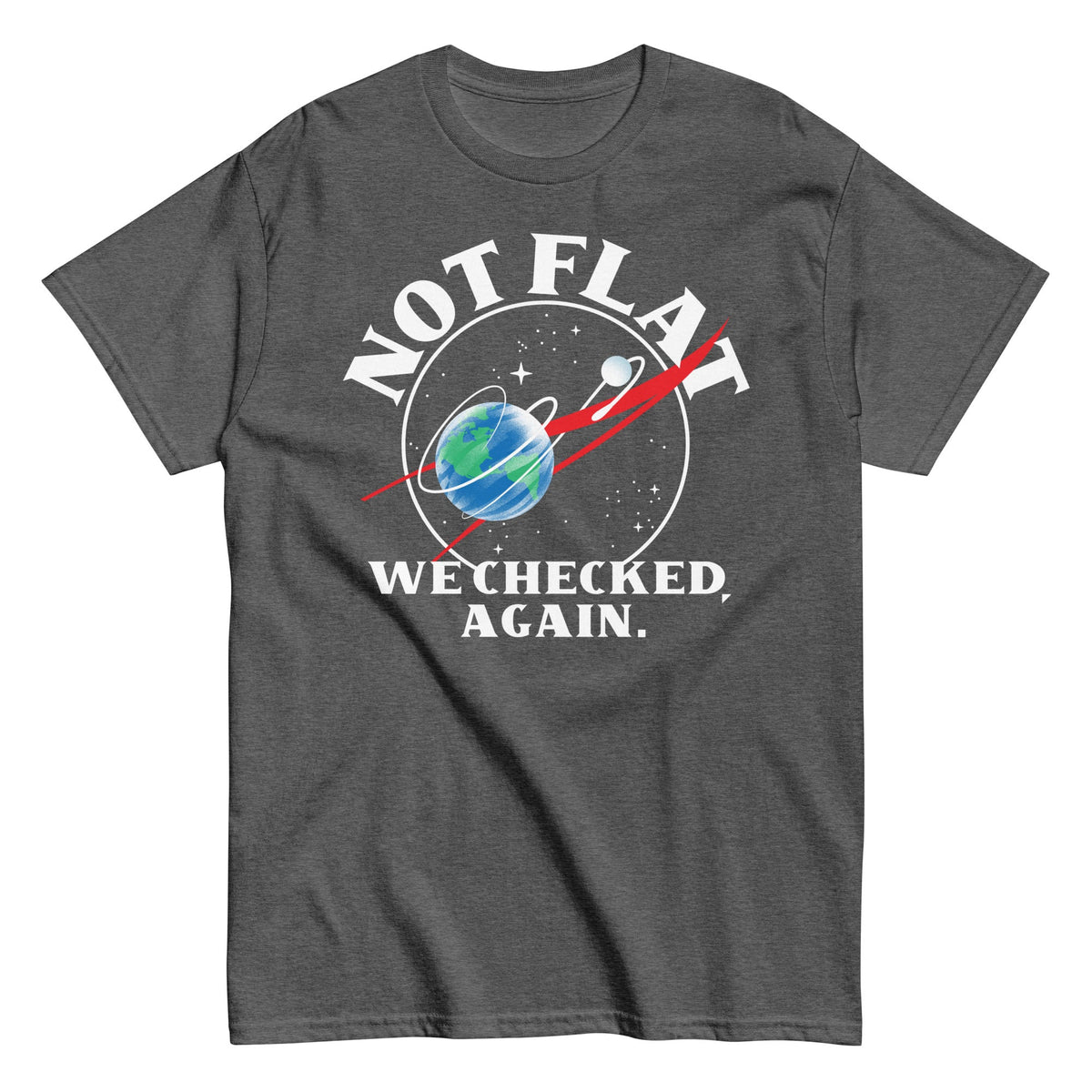 Not Flat We Checked Again Men's Classic Tee