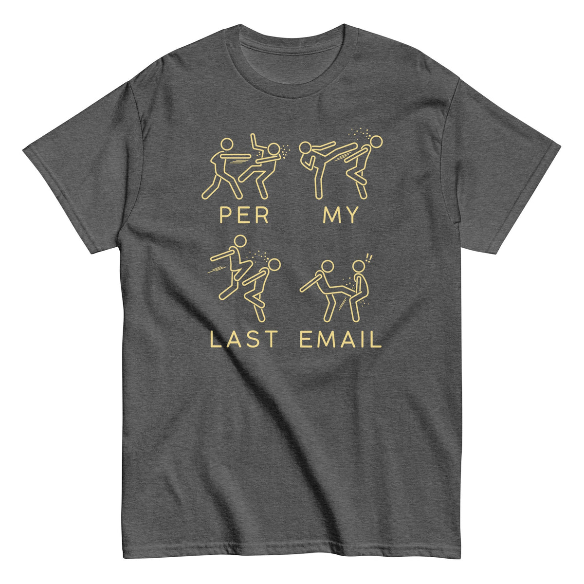 Per My Last Email Men's Classic Tee