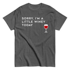 Sorry. I'm A Little Winey Today Men's Classic Tee