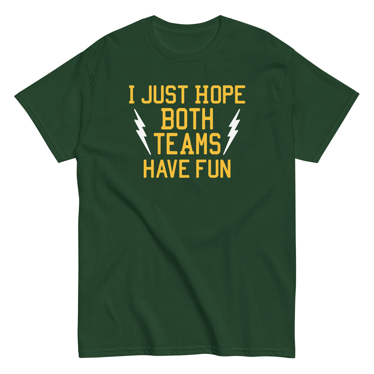 I Just Hope Both Teams Have Fun Men's Classic Tee