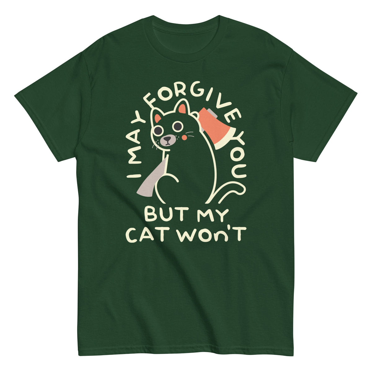 I May Forgive You But My Cat Won't Men's Classic Tee