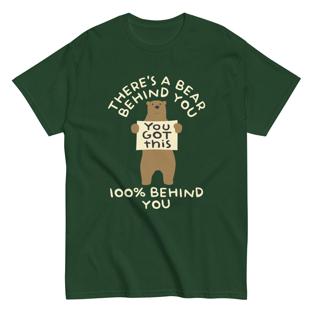 There's A Bear Behind You. 100% Behind You Men's Classic Tee