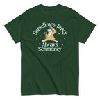 Sometimes Fancy Always Schmancy Men's Classic Tee