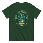 You Can Certainly Try Men's Classic Tee