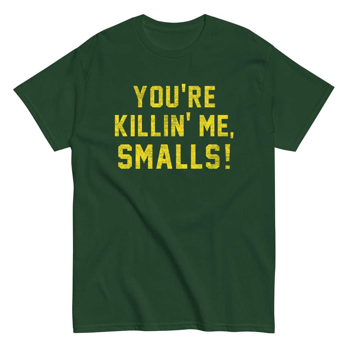 You're Killin' Me Smalls! Men's Classic Tee