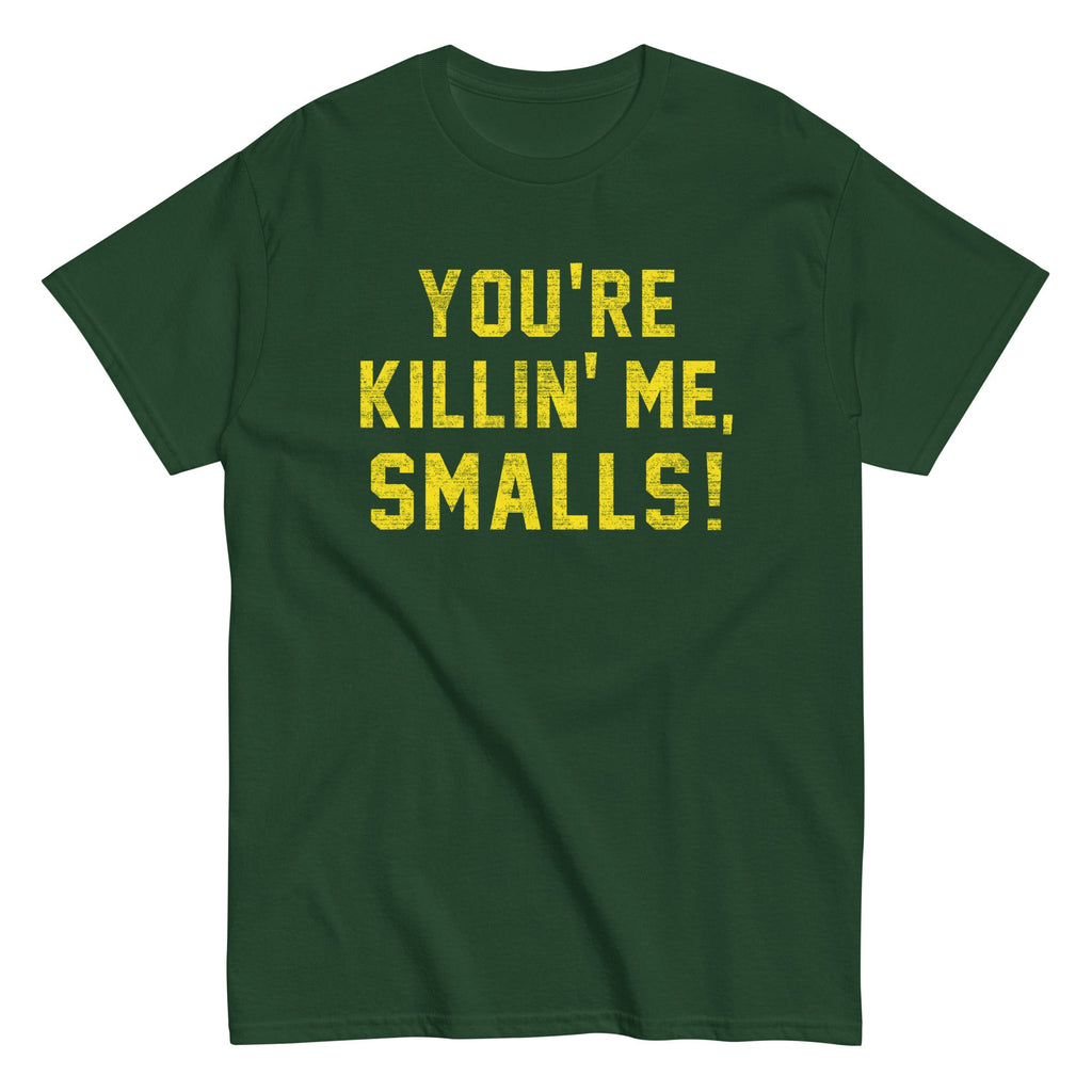 You're Killin' Me Smalls! Men's Classic Tee