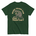 More Trash Can Less Trash Can't Men's Classic Tee