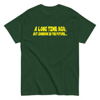 A Long Time Ago. But Somehow In The Future Men's Classic Tee