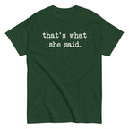 That's What She Said Men's Classic Tee