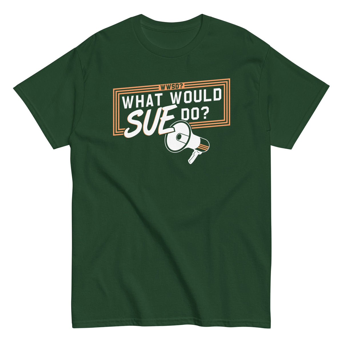 What Would Sue Do? Men's Classic Tee