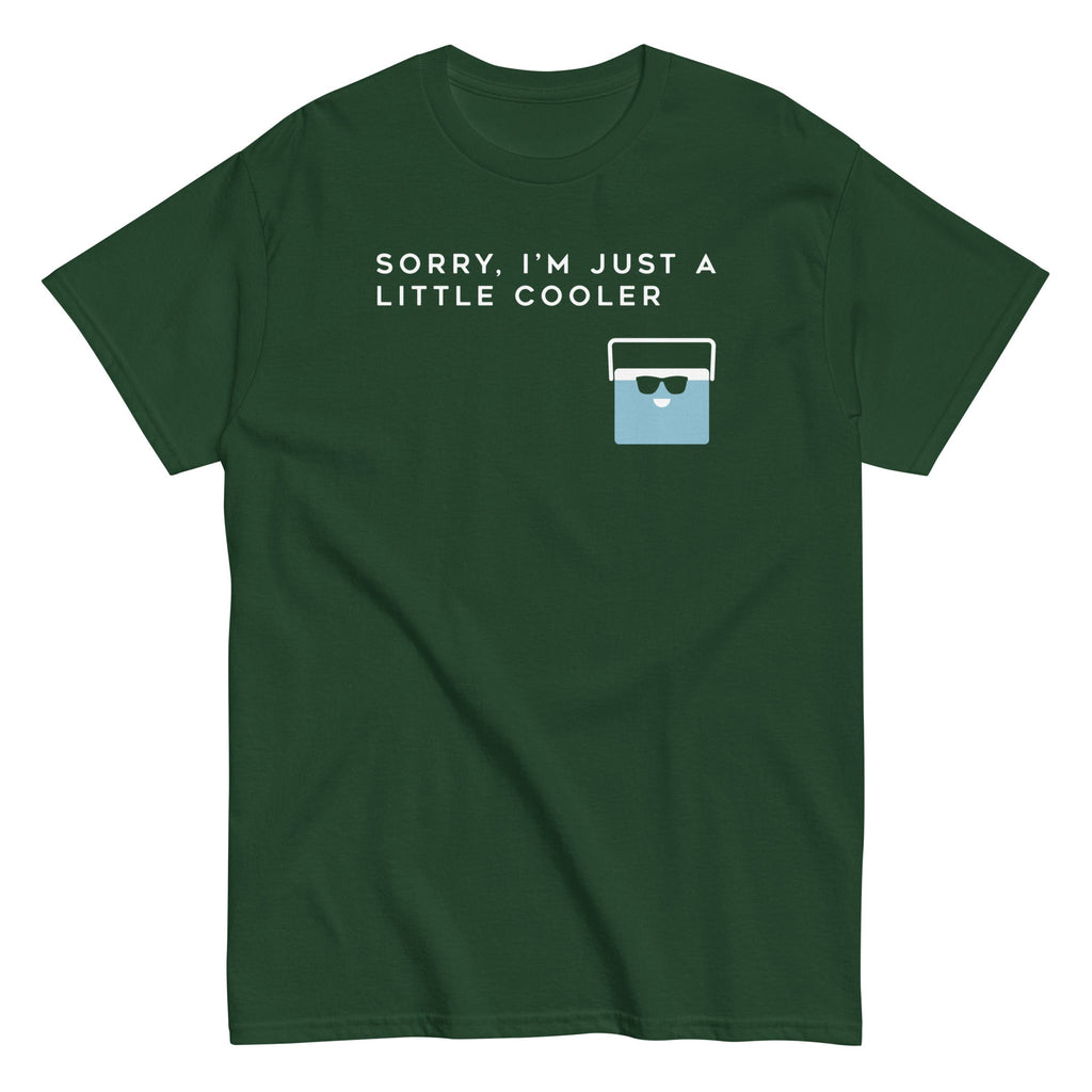 Sorry. I'm Just A Little Cooler Men's Classic Tee