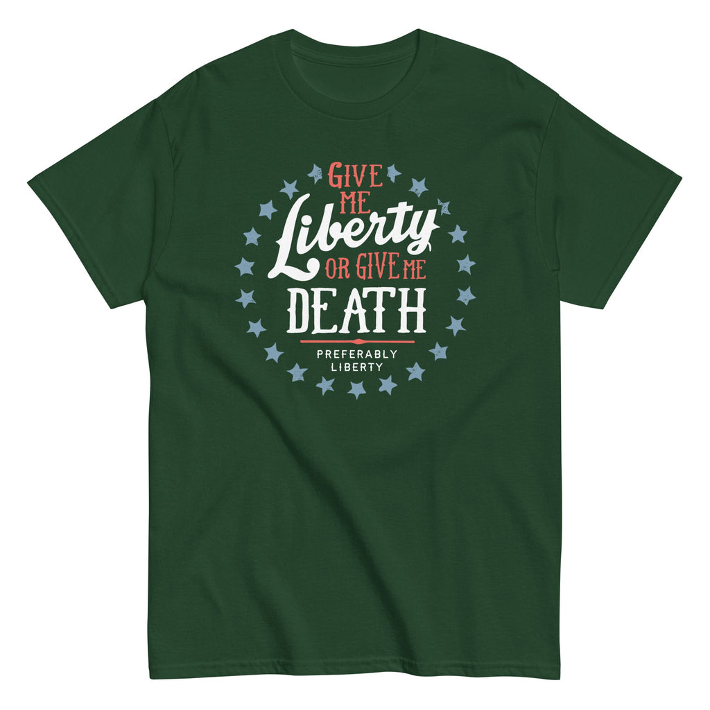 Liberty Or Death. Preferably Liberty Men's Classic Tee