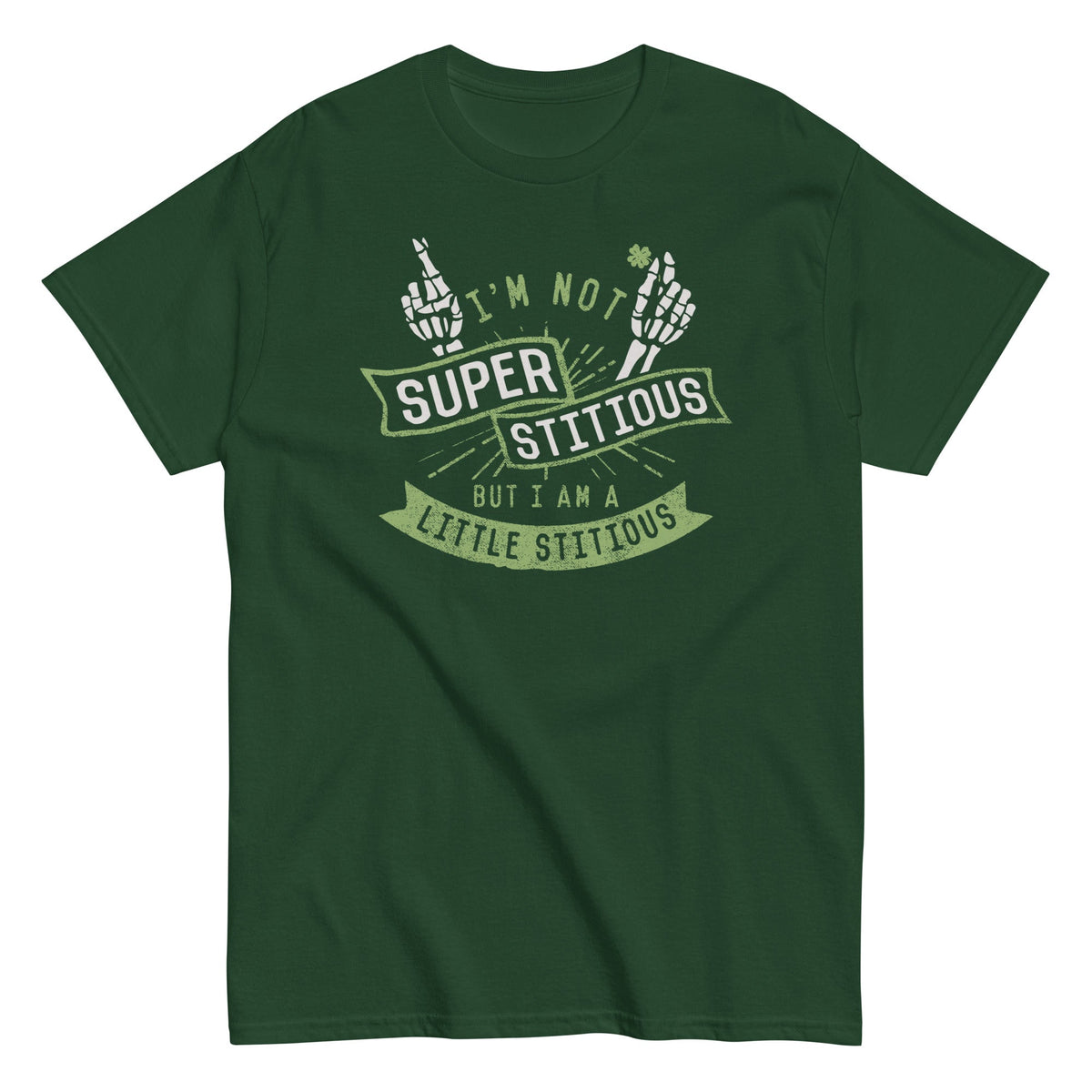 I'm Not Superstitious. But I Am A Little Stitious Men's Classic Tee