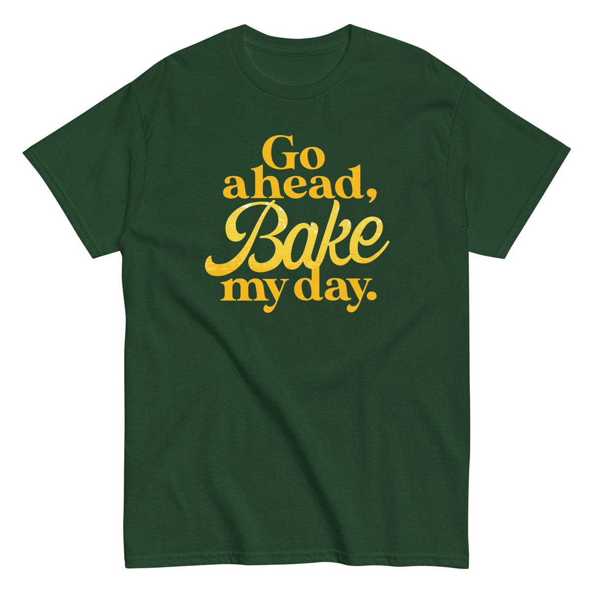 Go Ahead. Bake My Day Men's Classic Tee