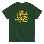 Go Ahead. Bake My Day Men's Classic Tee