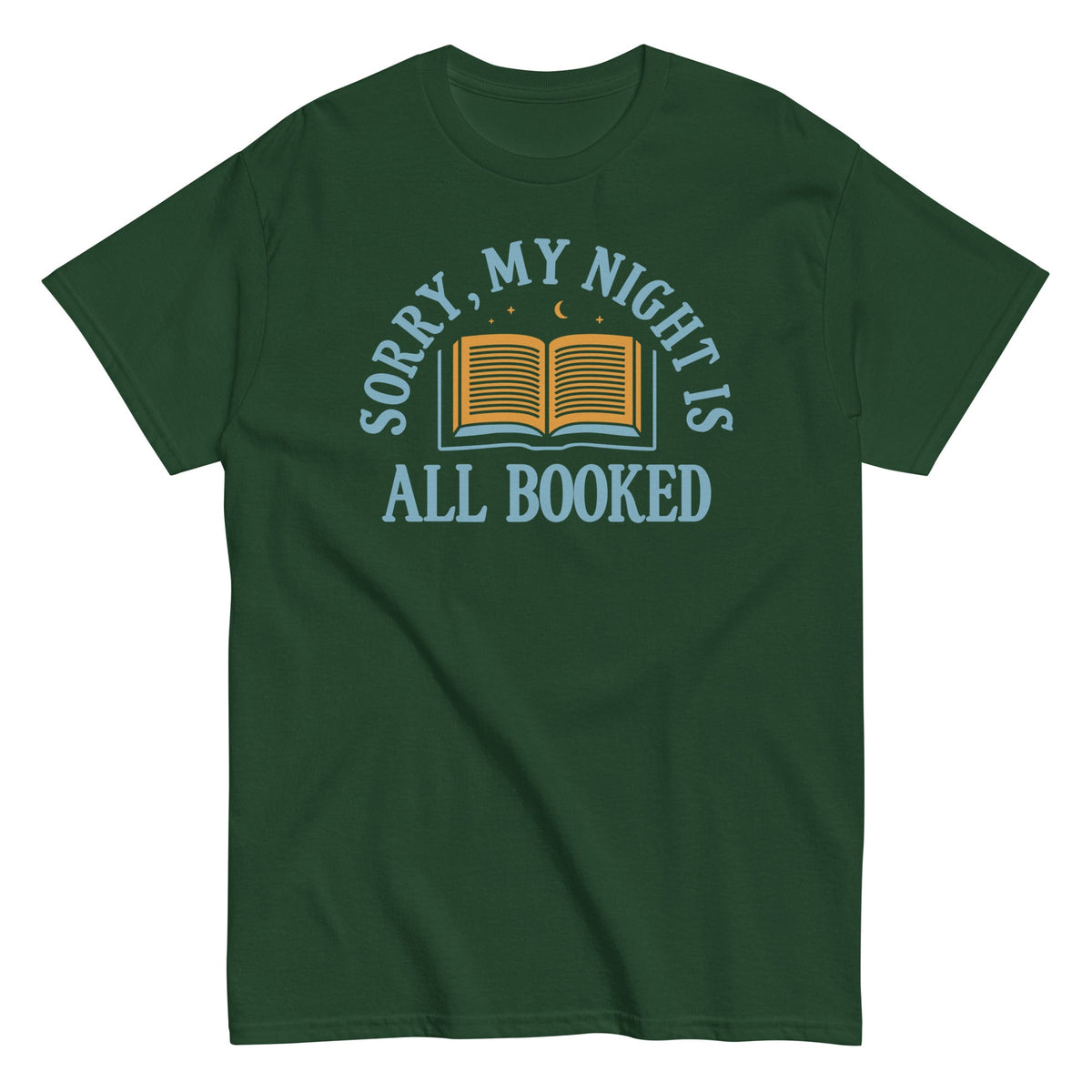 Sorry. My Night Is All Booked Men's Classic Tee
