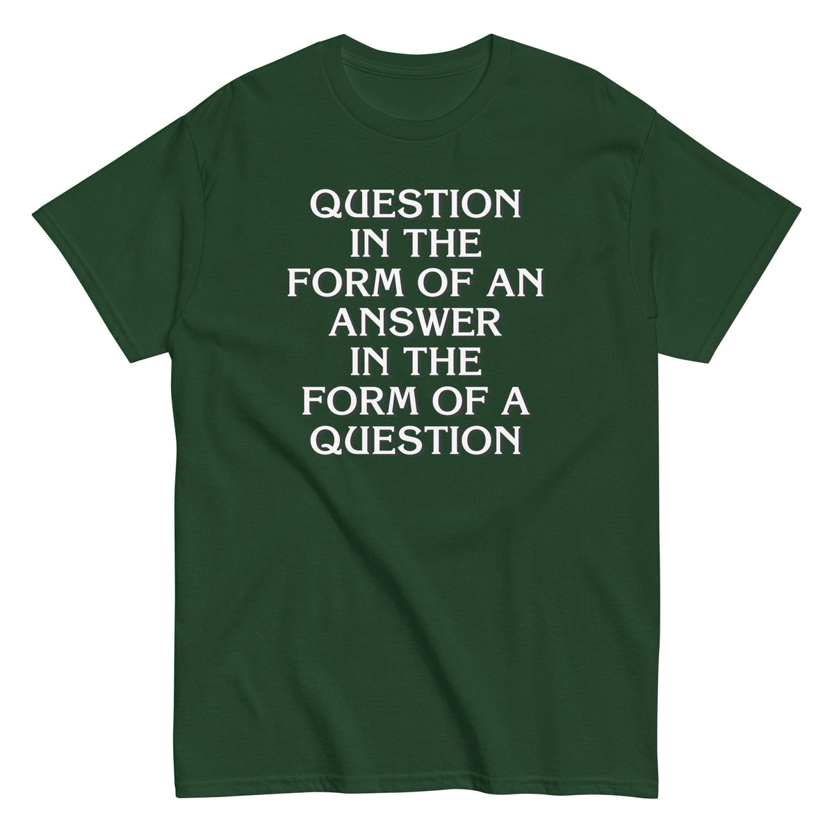 Question In The Form Of An Answer Men's Classic Tee