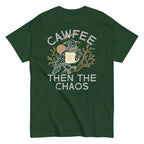 Cawfee Then The Chaos Men's Classic Tee
