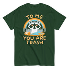 To Me You Are Trash Men's Classic Tee