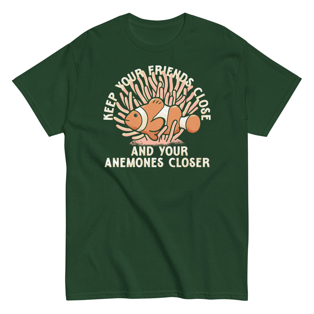 Keep Your Friends Close And Your Anemones Closer Men's Classic Tee