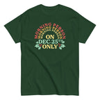 Morning Person On Dec 25th Only Men's Classic Tee