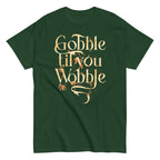 Gobble Til You Wobble Men's Classic Tee