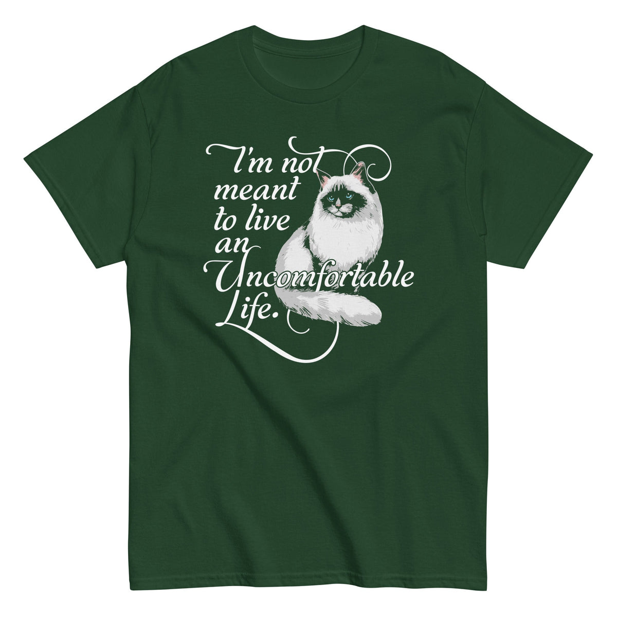 I'm Not Meant To Live An Uncomfortable Life Men's Classic Tee