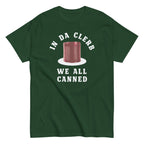 In Da Clerb We All Canned Men's Classic Tee