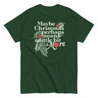Maybe Christmas Perhaps Means A Little Bit More Men's Classic Tee