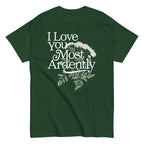 I Love You Most Ardently Men's Classic Tee