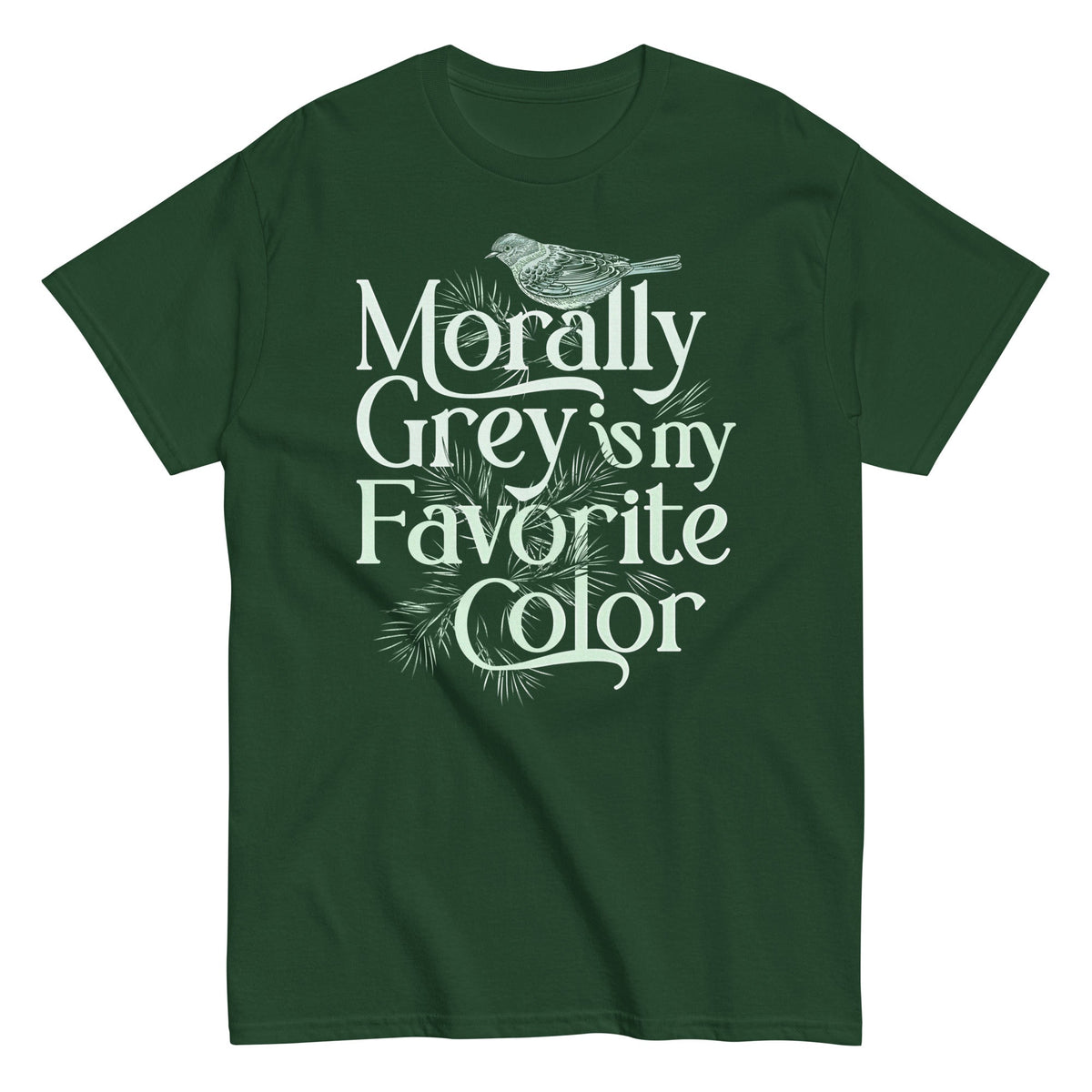 Morally Grey Is My Favorite Color Men's Classic Tee