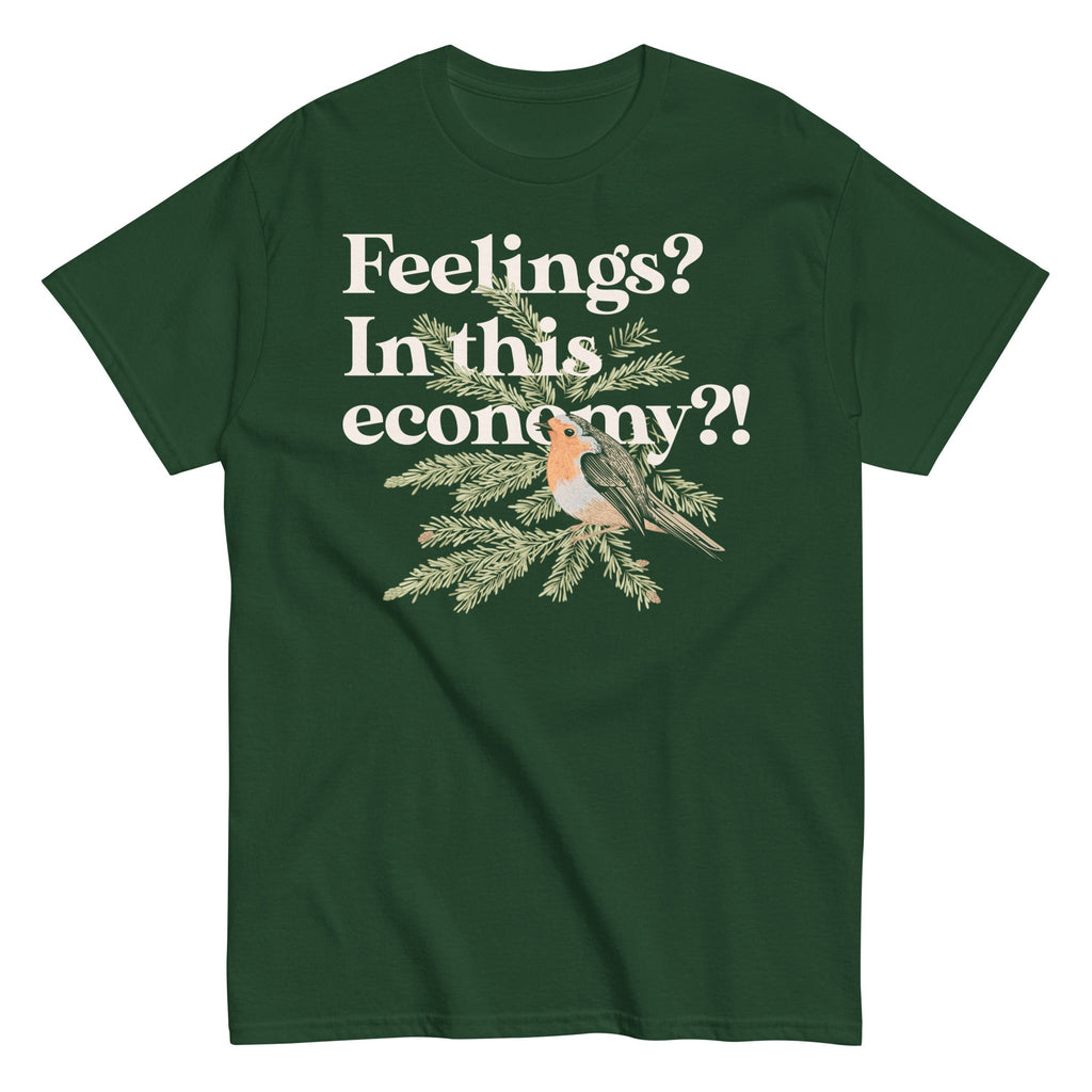 Feelings? In This Economy?! Men's Classic Tee