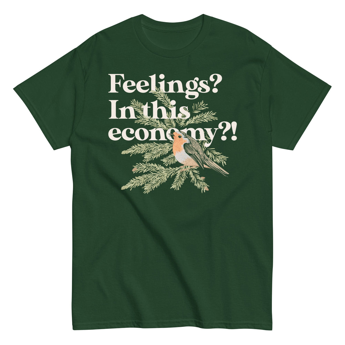 Feelings? In This Economy?! Men's Classic Tee