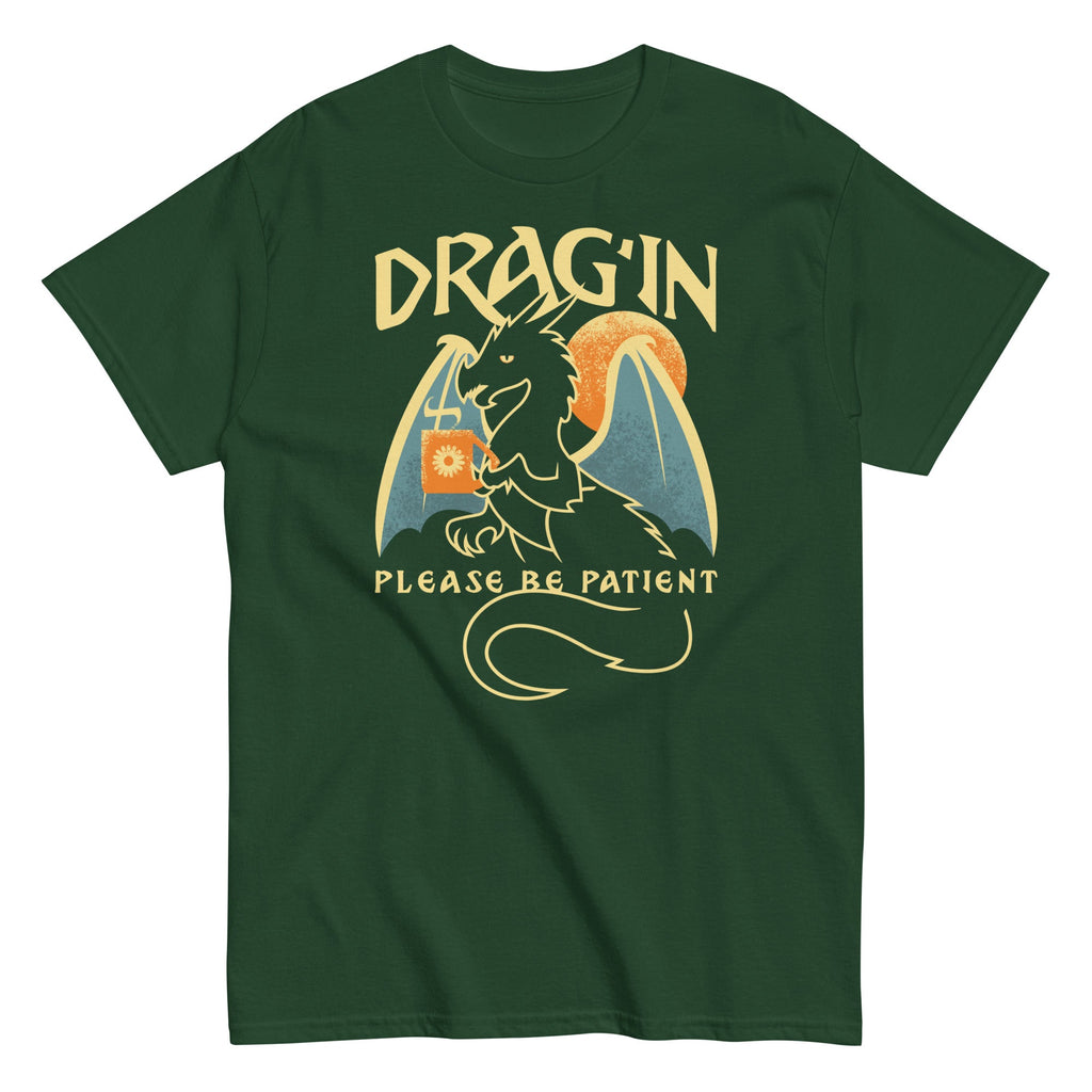 Drag'in Please Be Patient Men's Classic Tee