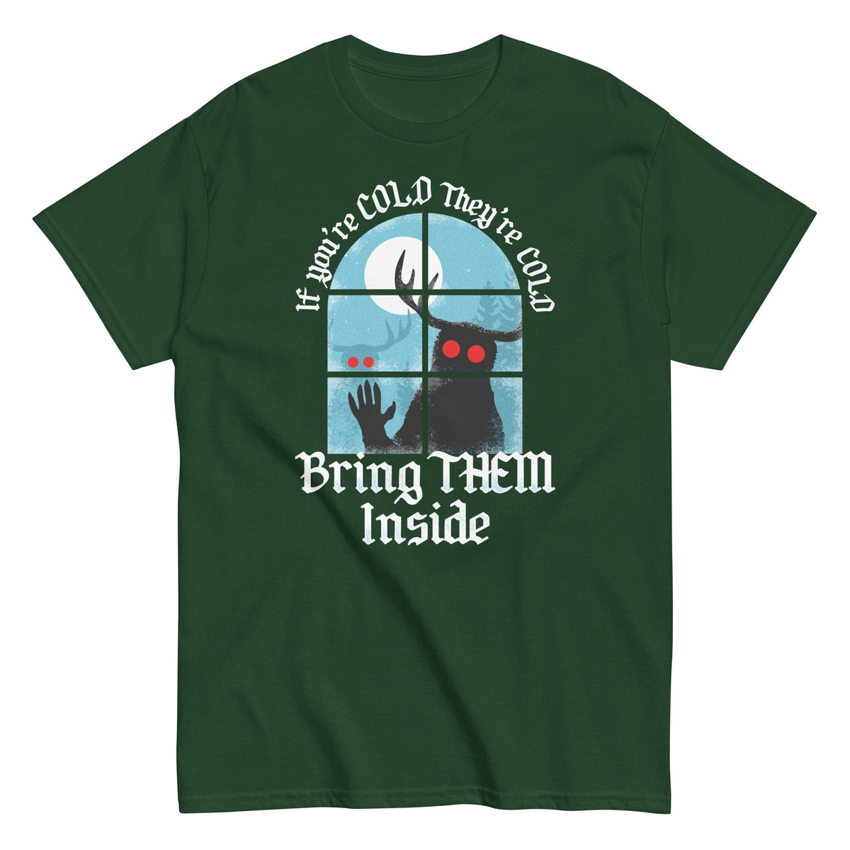 If You're Cold They're Cold Bring Them Inside Men's Classic Tee